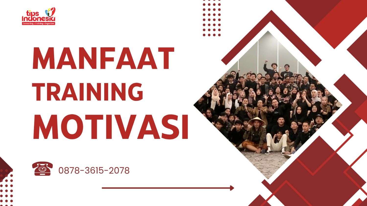 MANFAAT TRAINING MOTIVASI | TIPS INDONESIA | 0878-3615-2078