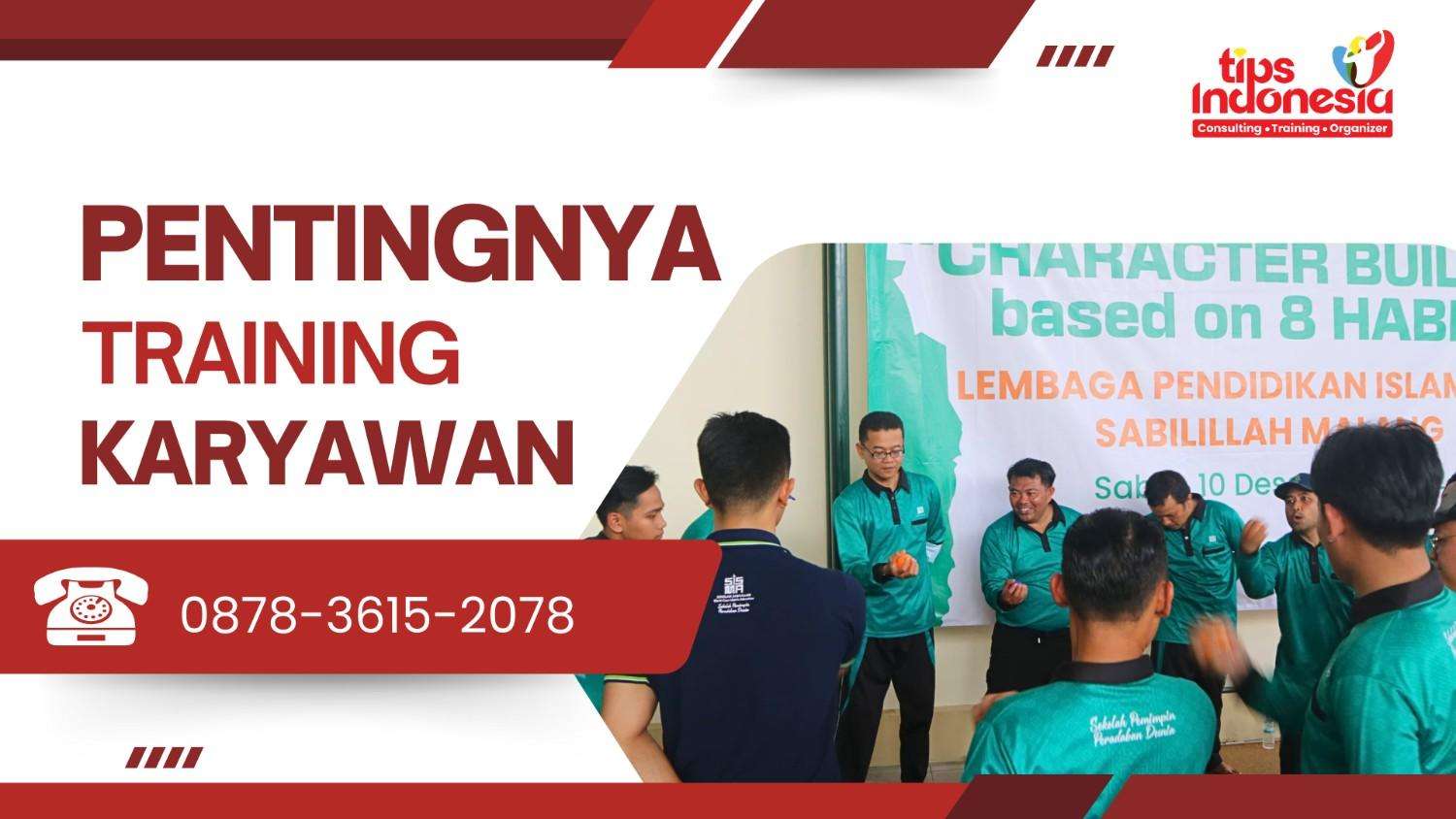 PENTINGNYA TRAINING KARYAWAN UNTUK KEMAJUAN PERUSAHAAN | TIPS INDONESIA | 0878-3615-2078