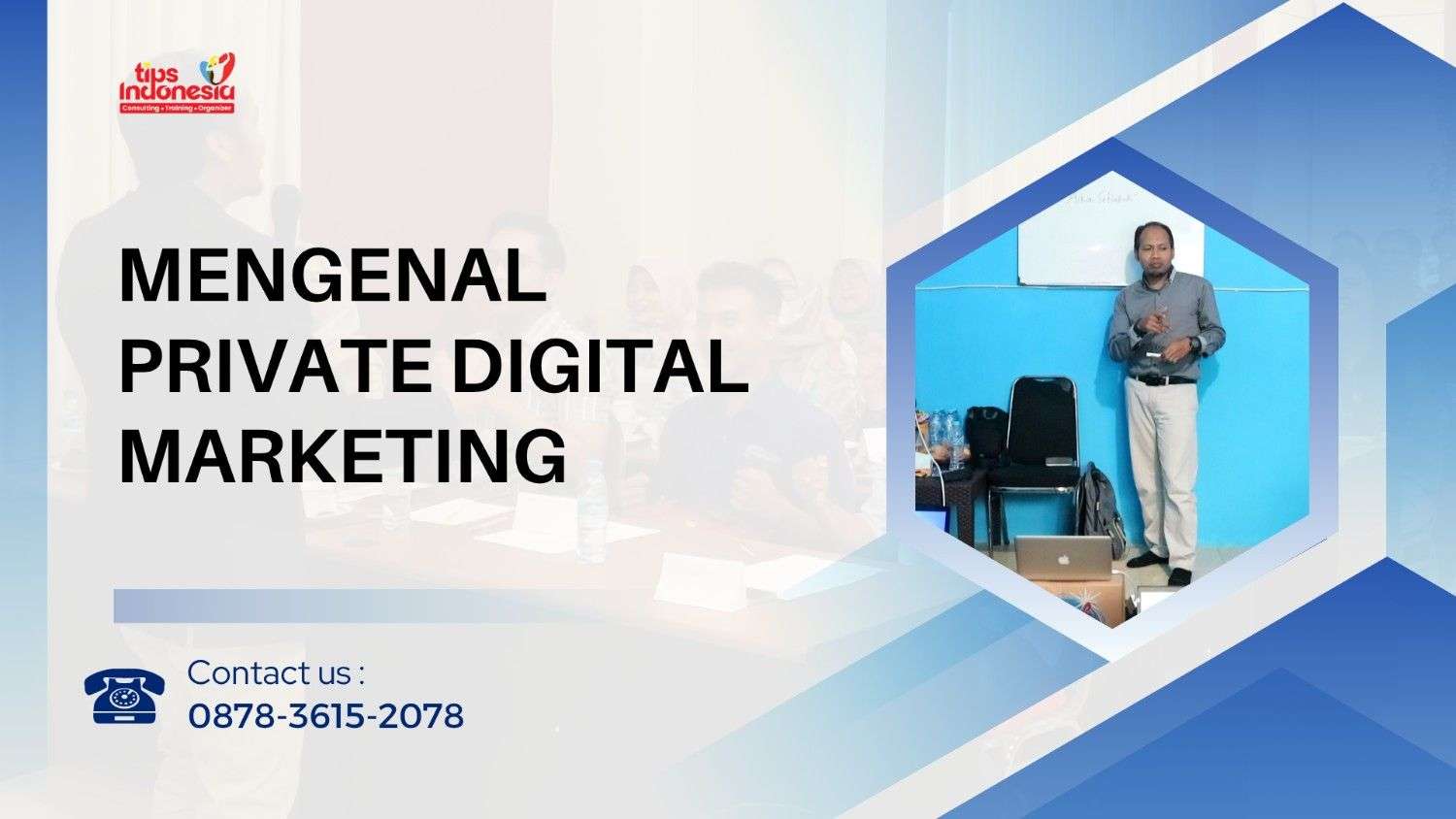 MENGENAL PRIVATE DIGITAL MARKETING | TIPS INDONESIA | 0878-3615-2078