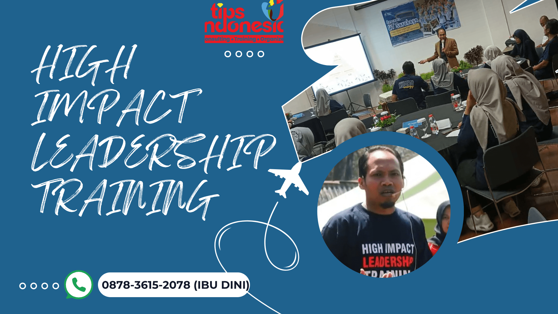 HIGH IMPACT LEADERSHIP TRAINING | TIPS INDONESIA | 0878-3615-2078