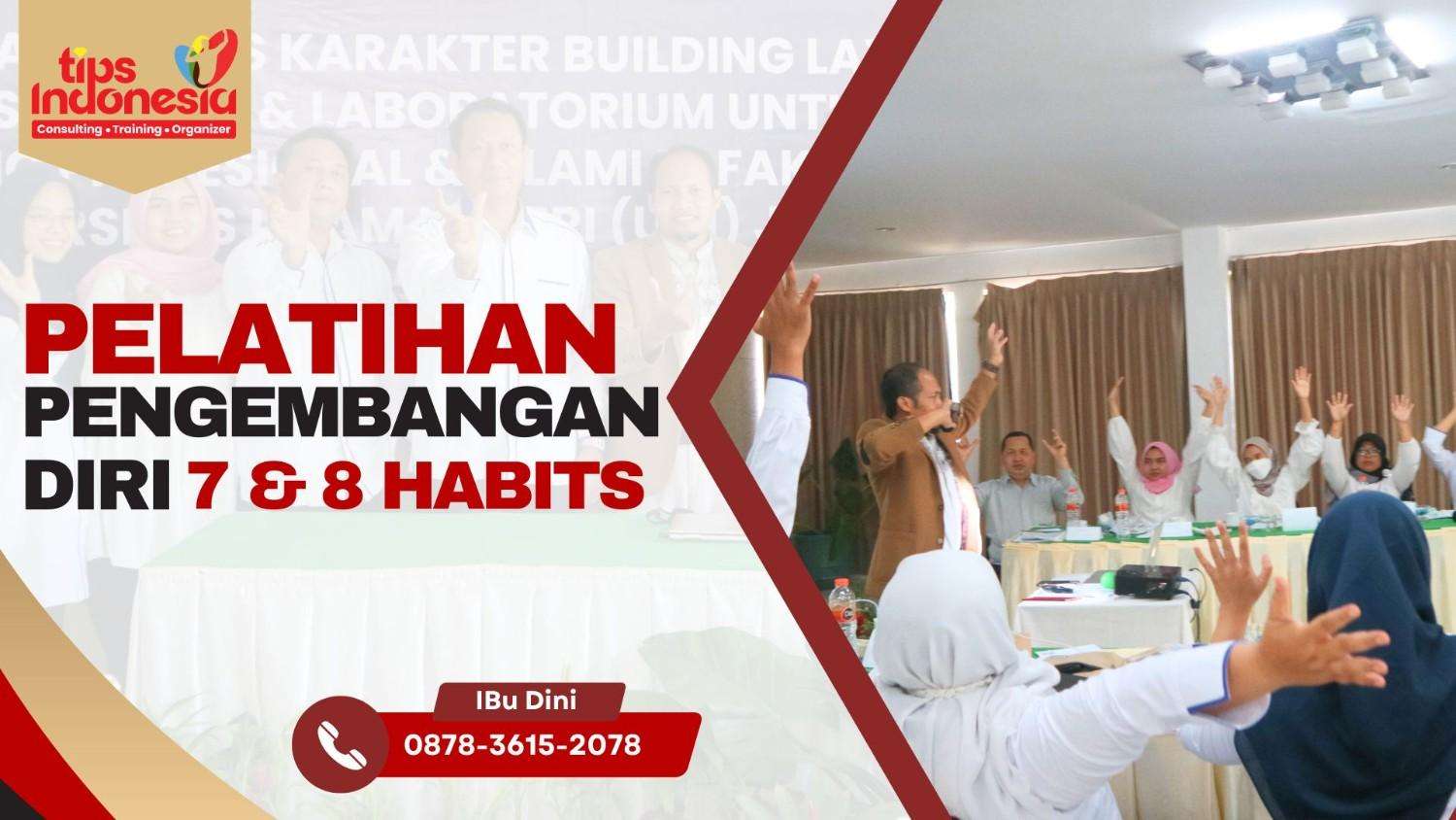 Pelatihan Pengembangan Diri 7 & 8 Habits | TIPS Indonesia | 0878-3615-2078