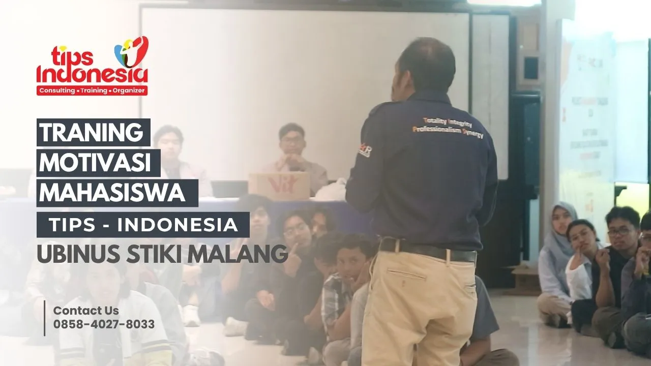 Paket Training Motivasi Mahasiswa Terbaik dari EO Profesional, TIPS INDONESIA | 0858-4027-8033