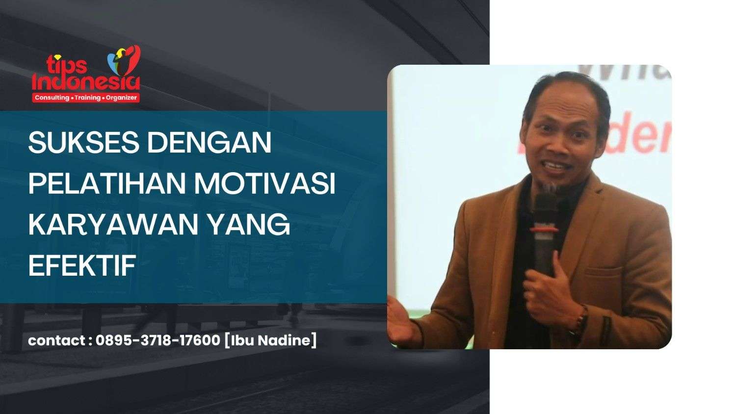 SUKSES DENGAN PELATIHAN MOTIVASI KARYAWAN YANG EFEKTIF | TIPS INDONESIA | 0895-3718-17600