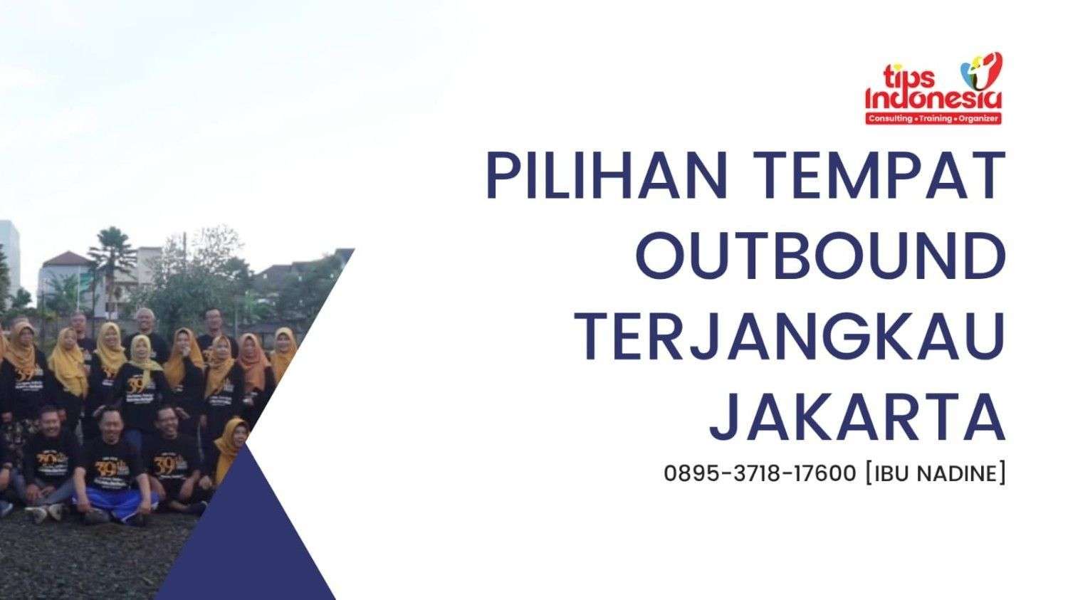 PILIHAN TEMPAT OUTBOUND TERJANGKAU JAKARTA | TIPS INDONESIA | 0895-3718-17600