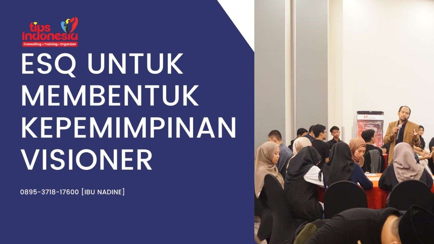 ESQ UNTUK MEMBENTUK KEPEMIMPINAN VISIONER | TIPS INDONESIA | 0895-3718-17600