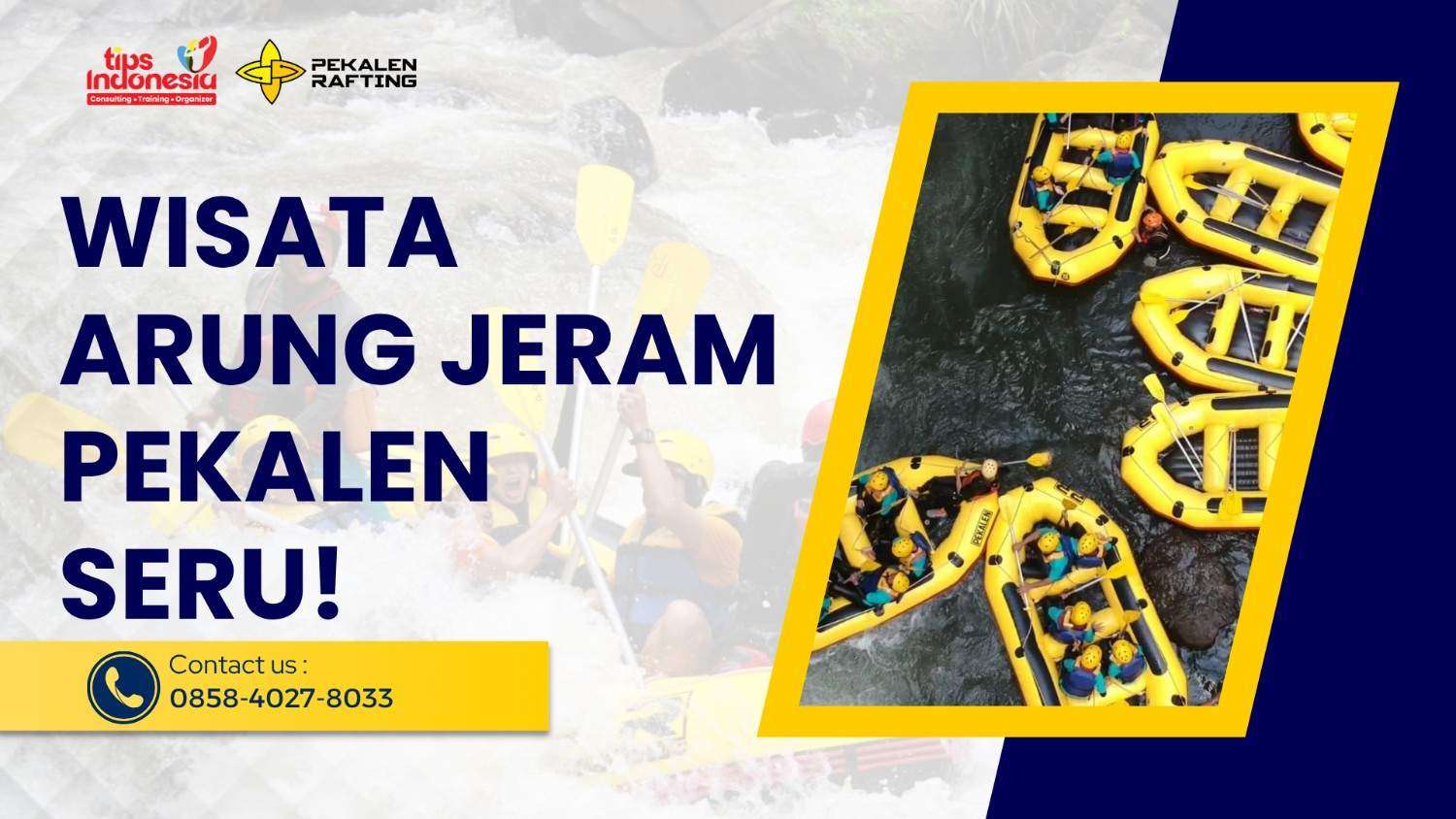 WISATA ARUNG JERAM PEKALEN SERU | RAFTING PEKALEN | 0858-4027-8033