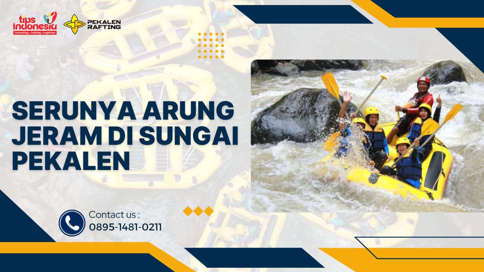SERUNYA ARUNG JERAM DI SUNGAI PEKALEN | RAFTING PEKALEN | 0895-1481-0211