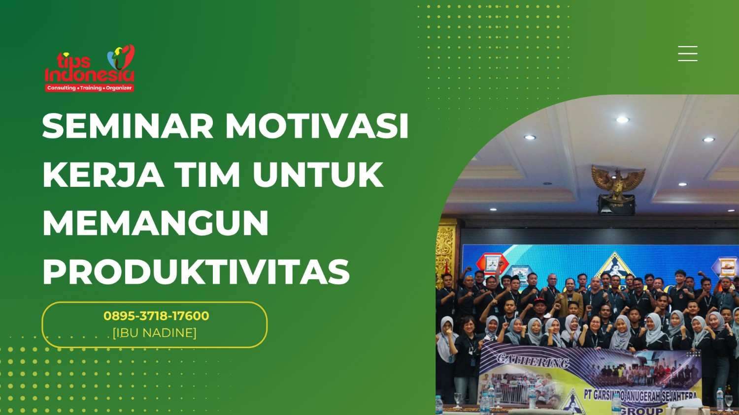 SEMINAR MOTIVASI KERJA TIM UNTUK MEMANGUN PRODUKTIVITAS | TIPS INDONESIA | 0895-3718-17600