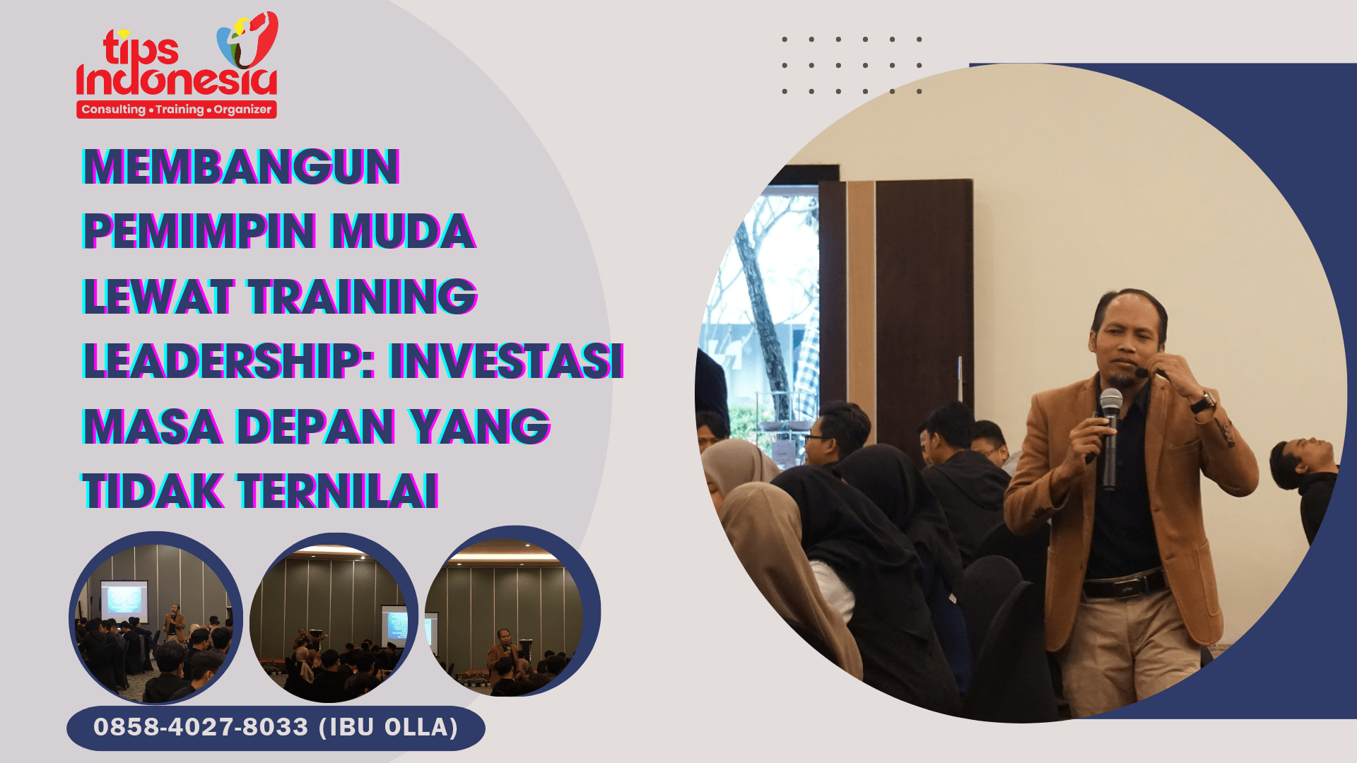 MEMBANGUN PEMIMPIN MUDA LEWAT TRAINING LEADERSHIP: INVESTASI MASA DEPAN YANG TIDAK TERNILAI | TIPS INDONESIA | 0858-4027-8033