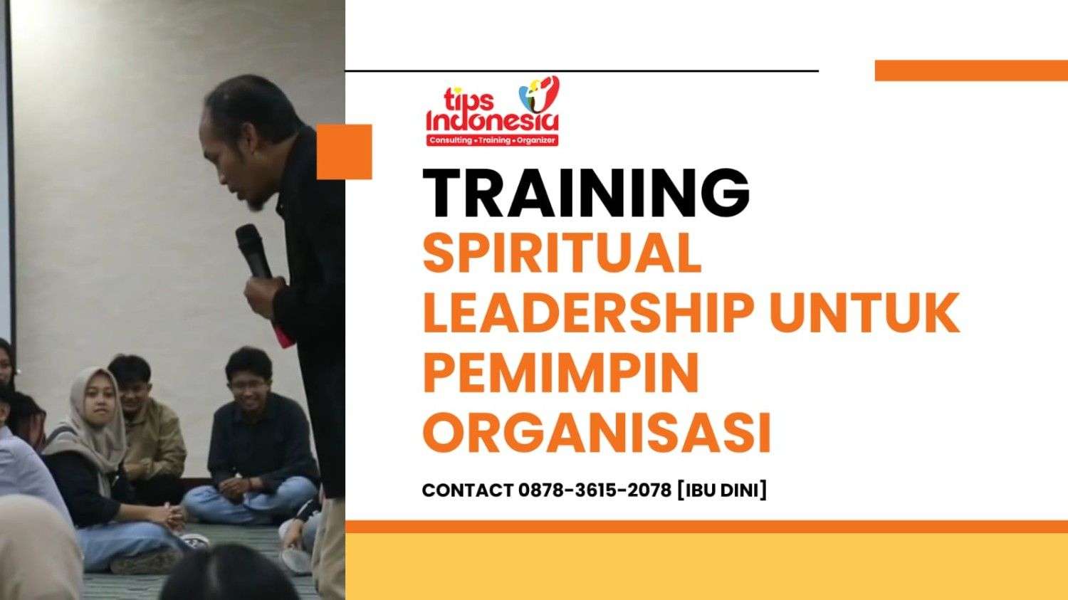 TRAINING SPIRITUAL LEADERSHIP UNTUK PEMIMPIN ORGANISASI | TIPS INDONESIA | 0878-3615-2078