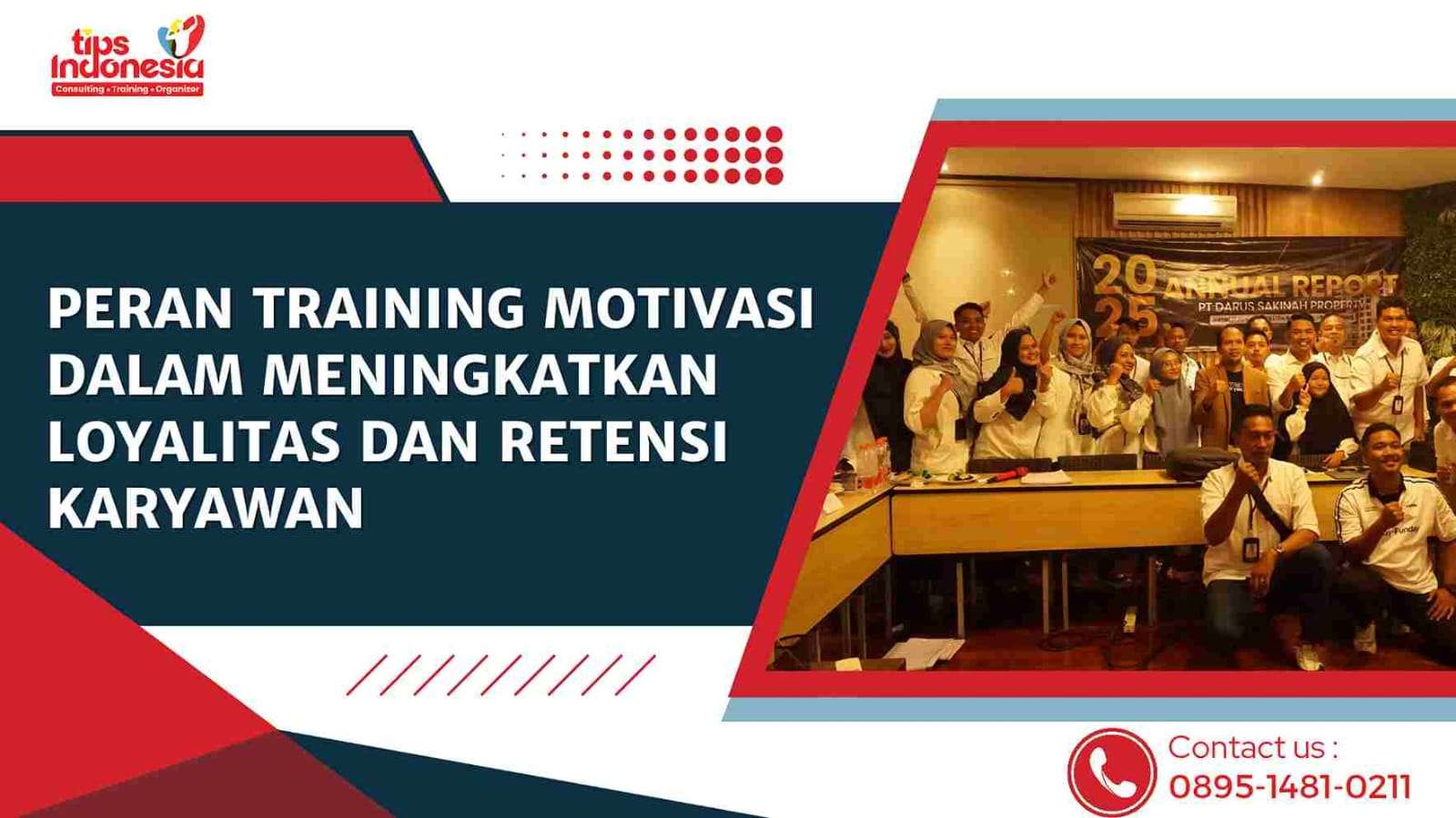 PERAN TRAINING MOTIVASI DALAM MENINGKATKAN LOYALITAS DAN RETENSI KARYAWAN | TIPS INDONESIA | 0895-1481-0211