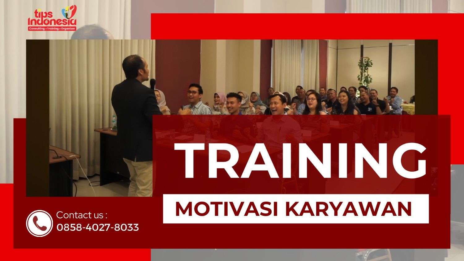 TRAINING MOTIVASI KARYAWAN : STRATEGI TERUJI UNTUK TINGKATKAN PRODUKTIVITAS PERUSAHAAN | TIPS INDONESIA | 0858-4027-8033