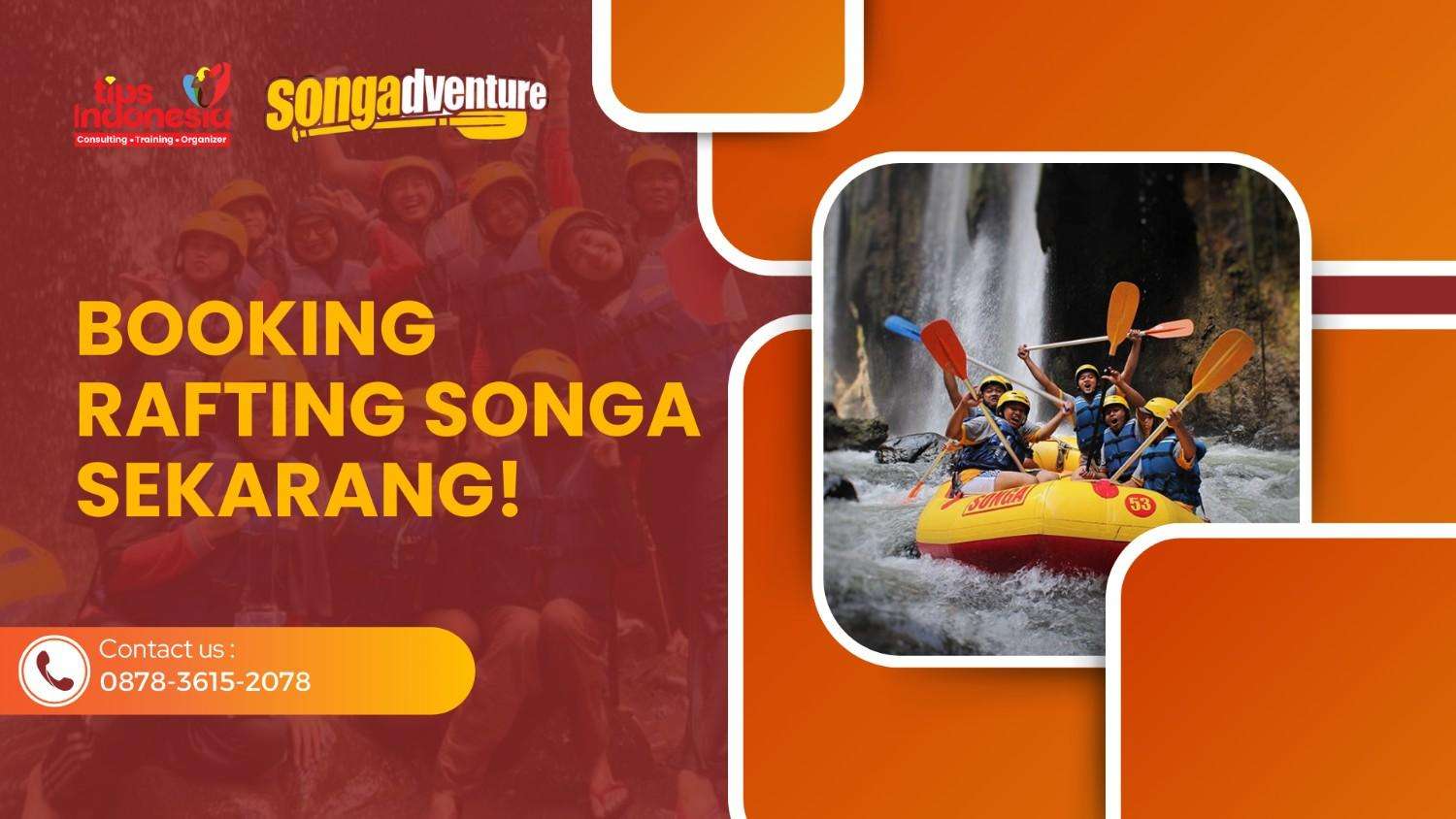 BOOKING RAFTING SONGA SEKARANG | RAFTING SONGA | 0878-3615-2078