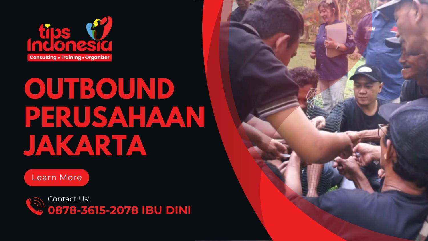 OUTBOUND PERUSAHAAN JAKARTA | TIPS INDONESIA |  0878-3615-2078