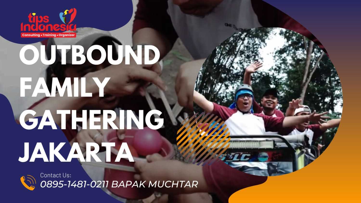 OUTBOUND FAMILY GATHERING JAKARTA | TIPS INDONESIA | 0895-1481-0211