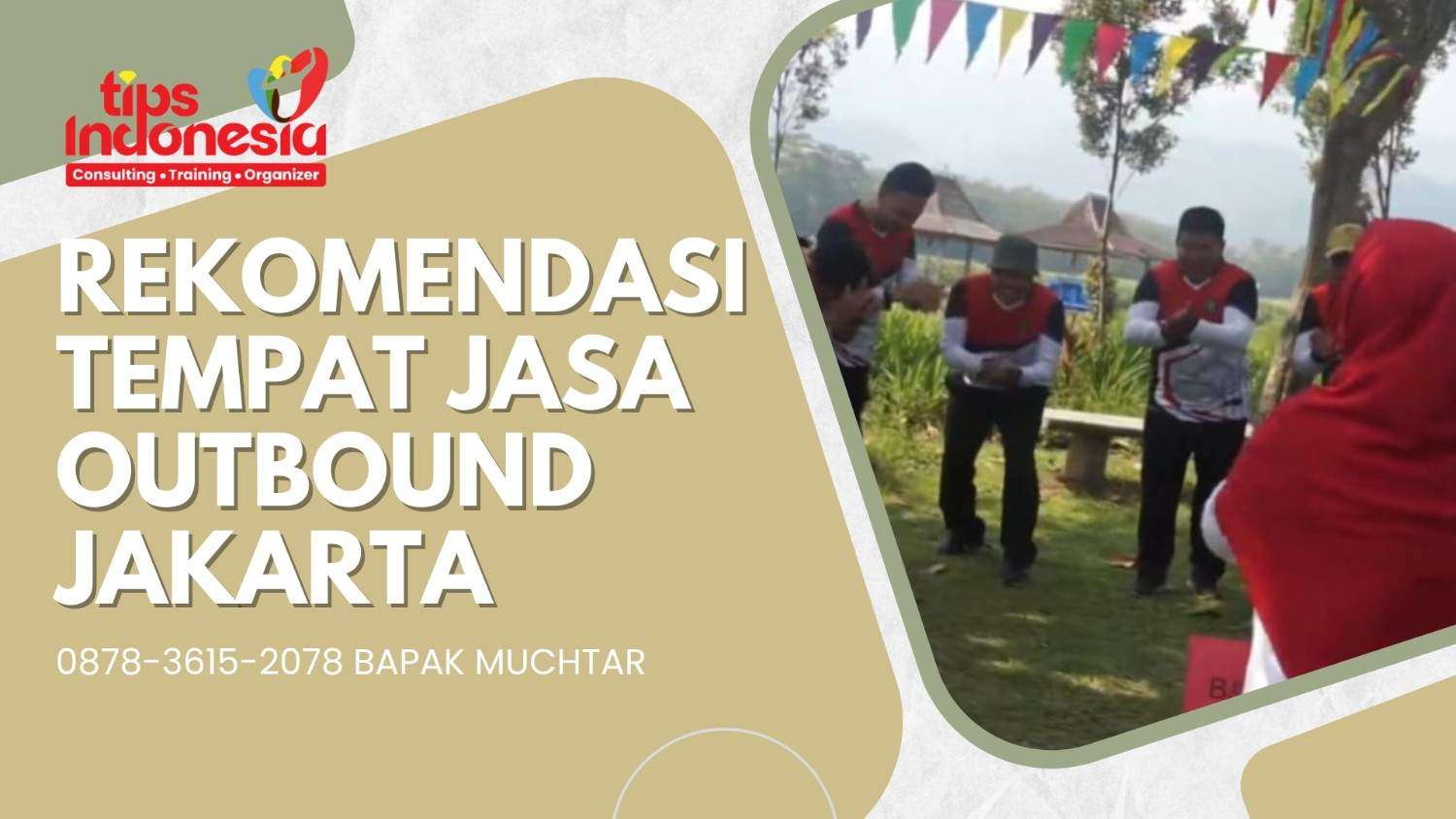 REKOMENDASI TEMPAT JASA OUTBOUND JAKARTA | TIPS INDONESIA | 0878-3615-2078
