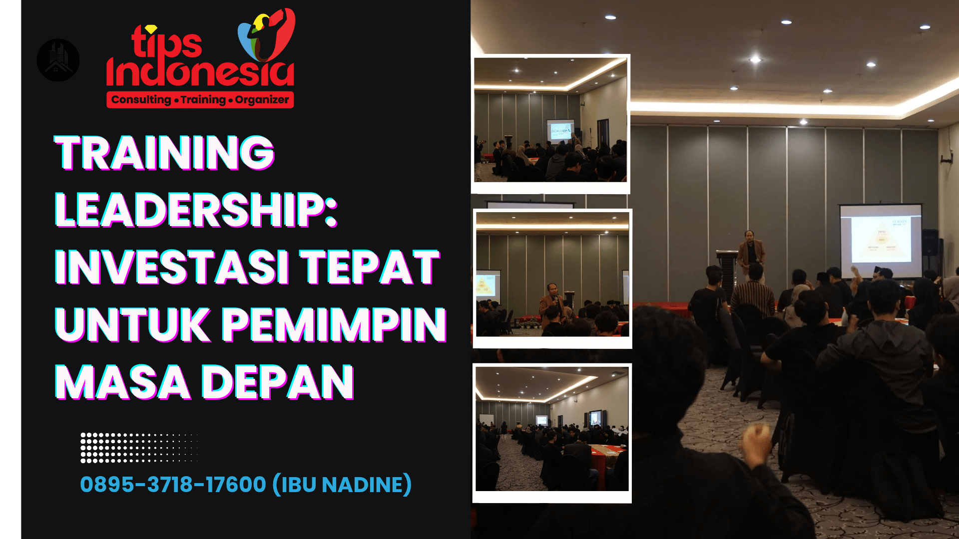 TRAINING LEADERSHIP: INVESTASI TEPAT UNTUK PEMIMPIN MASA DEPAN | TIPS INDONESIA | 0895-3718-17600