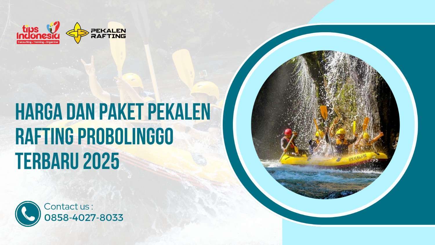 HARGA & PAKET PEKALEN RAFTING PROBOLINGGO TERBARU 2025 | RAFTING PEKALEN | 0858-4027-8033