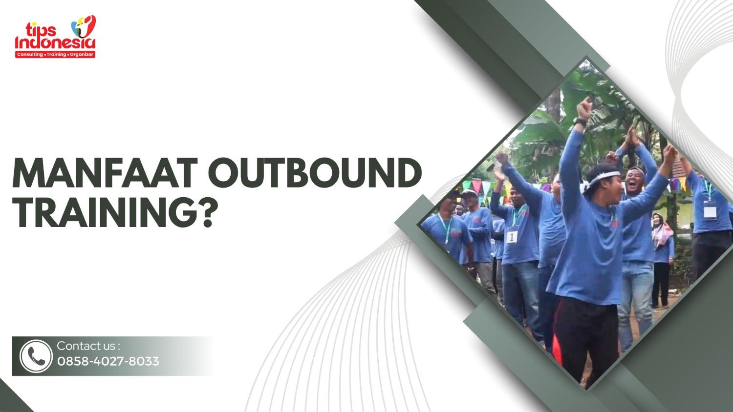 MANFAAT OUTBOUND TRAINING UNTUK MENINGKATKAN KINERJA KARYAWAN | TIPS INDONESIA | 0858-4027-8033