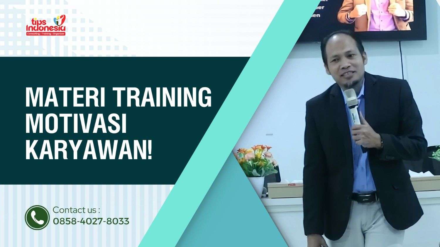 MATERI TRAINING MOTIVASI KARYAWAN : APA SAJA YANG HARUS ADA ? | TIPS INDONESIA | 0858-4027-8033