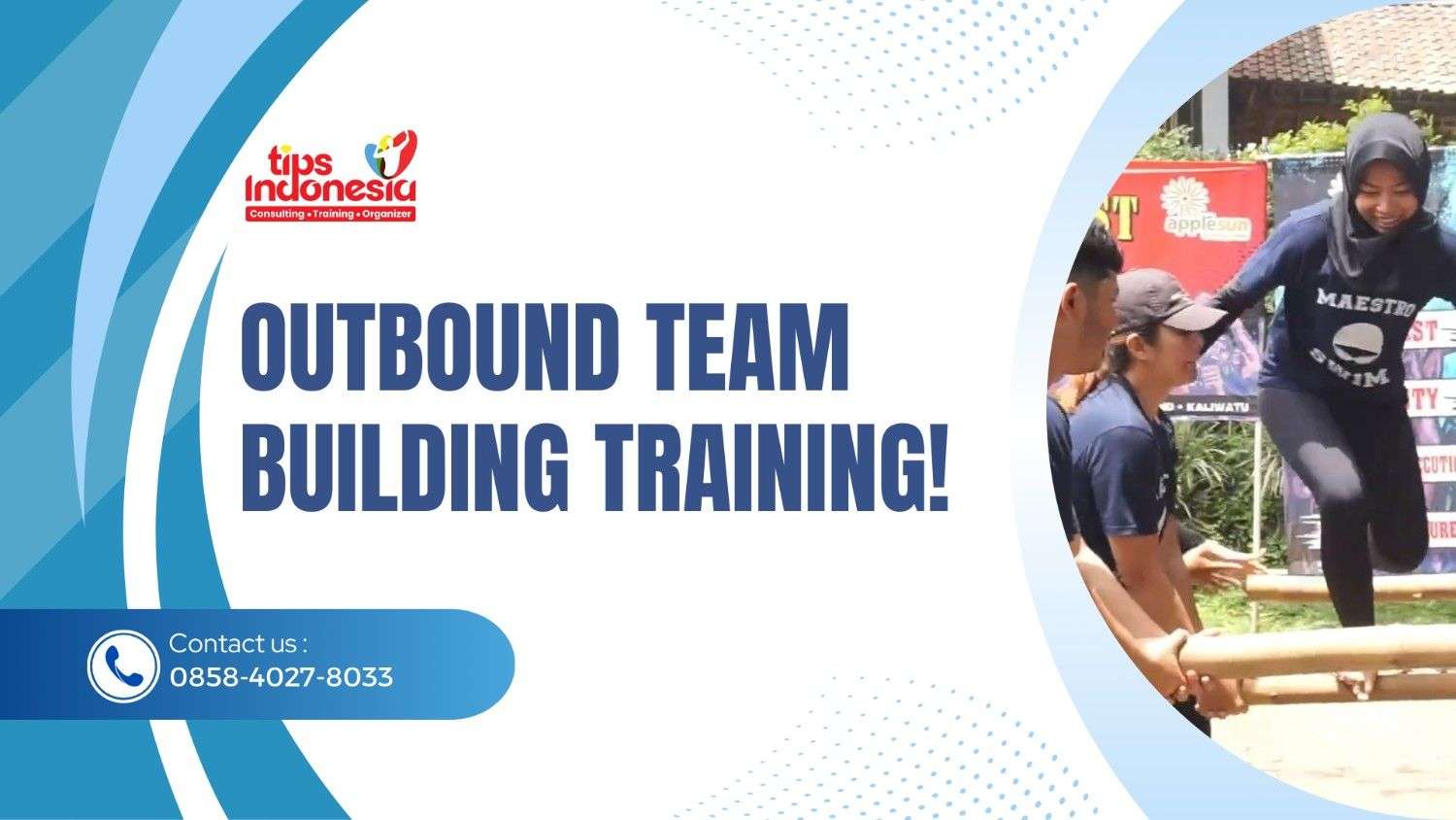 OUTBOUND TEAM BUILDING TRAINING : CARA EFEKTIF MEMBANGUN TIM YANG SOLID | TIPS INDONESIA | 0858-4027-8033