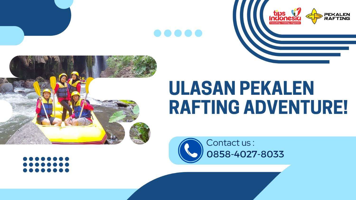 ULASAN PEKALEN RAFTING ADVENTURE : SENSASI ARUNG JERAM EKSTREM DI PROBOLINGGO | RAFTING PEKALEN | 0858-4027-8033