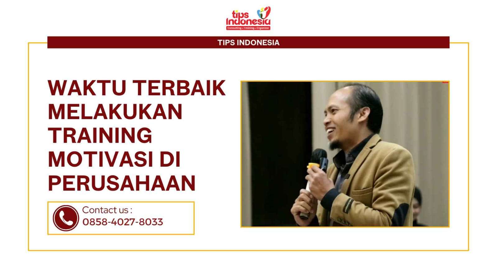 WAKTU TERBAIK MELAKUKAN TRAINING MOTIVASI DI PERUSAHAAN | TIPS INDONESIA | 0858-4027-8033