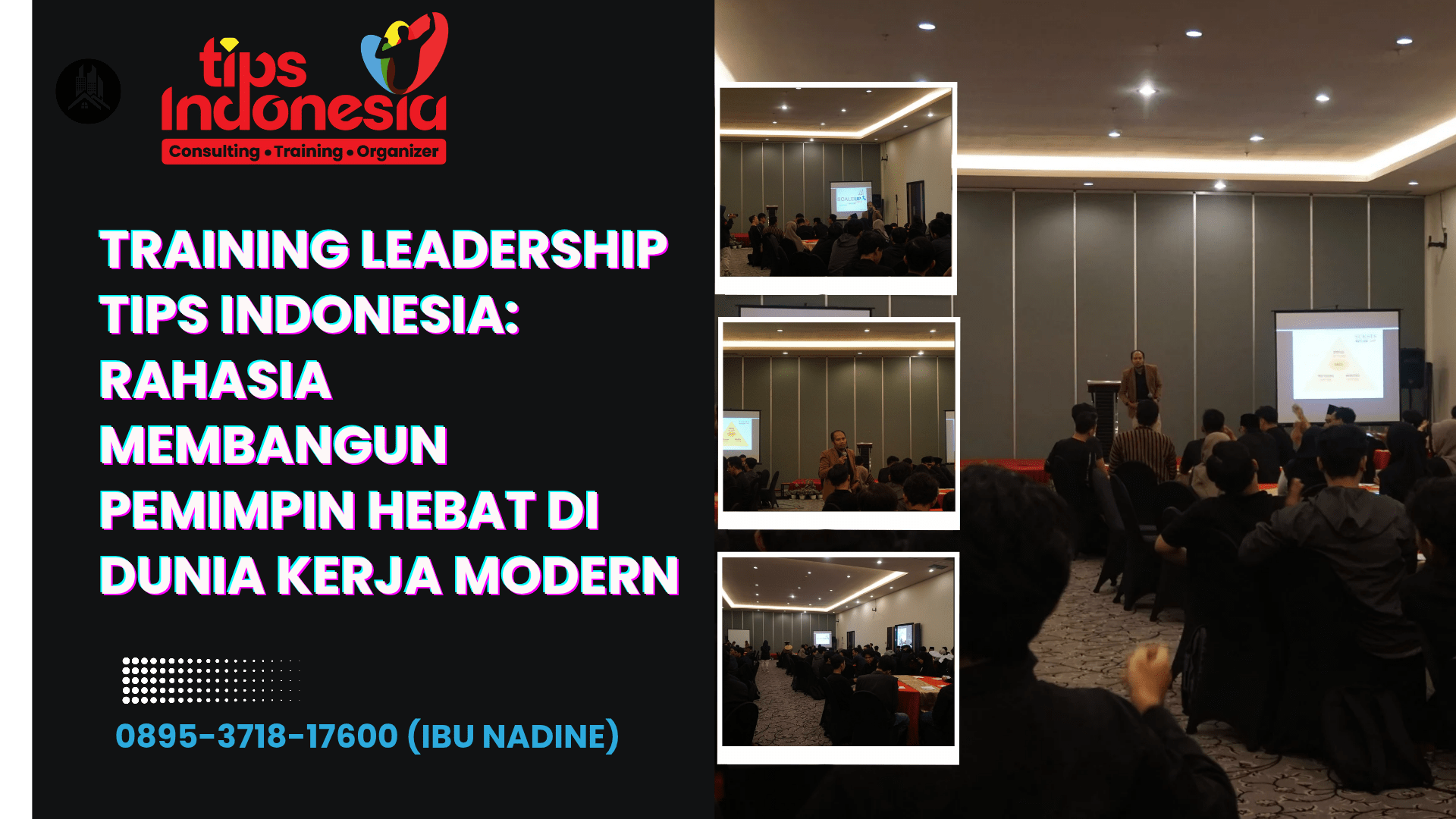 TRAINING LEADERSHIP TIPS INDONESIA: RAHASIA MEMBANGUN PEMIMPIN HEBAT DI DUNIA KERJA MODERN | TIPS INDONESIA | 0895-3718-17600