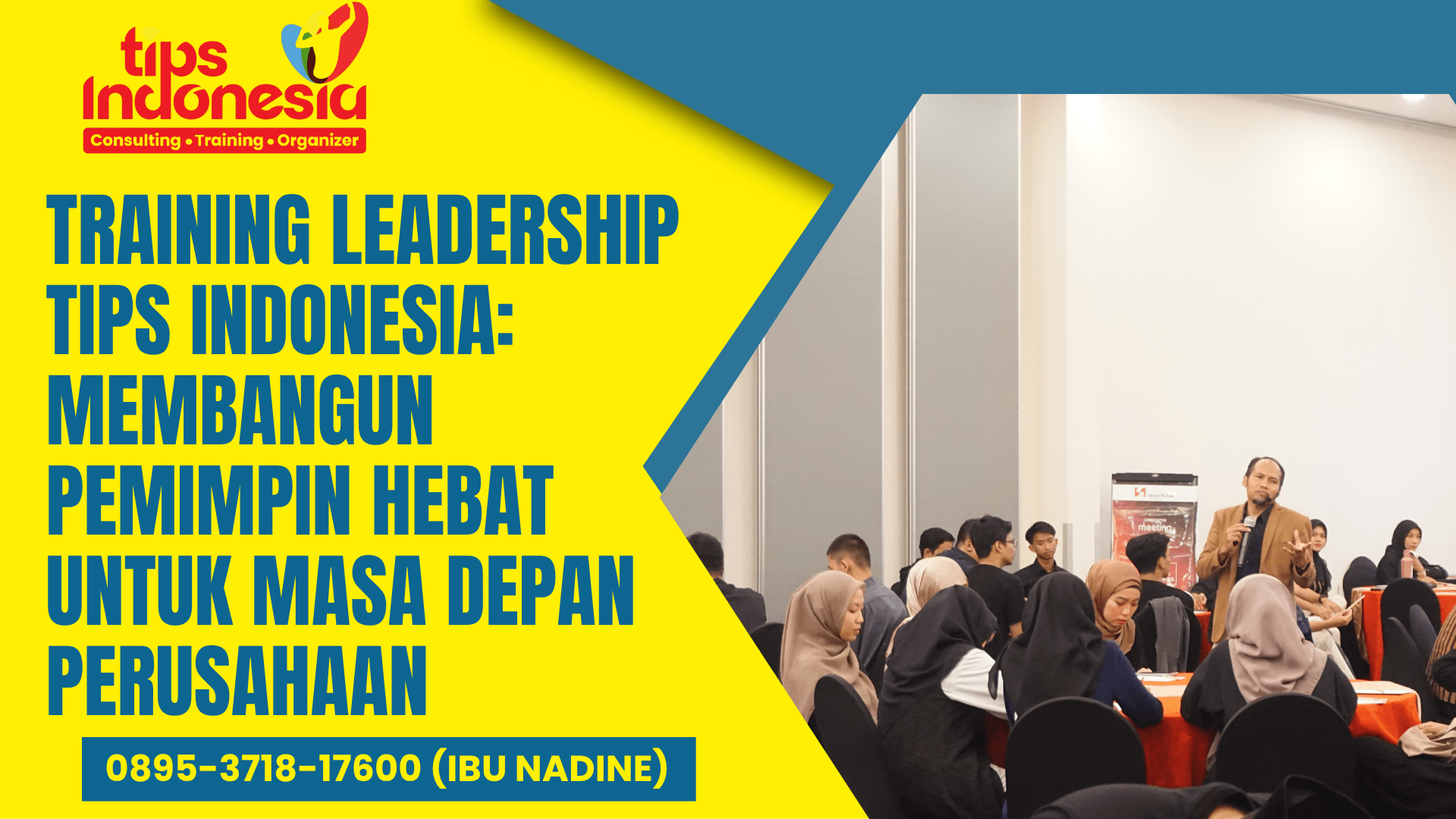 TRAINING LEADERSHIP TIPS INDONESIA: MEMBANGUN PEMIMPIN HEBAT UNTUK MASA DEPAN PERUSAHAAN | TIPS INDONESIA | 0895-3718-17600