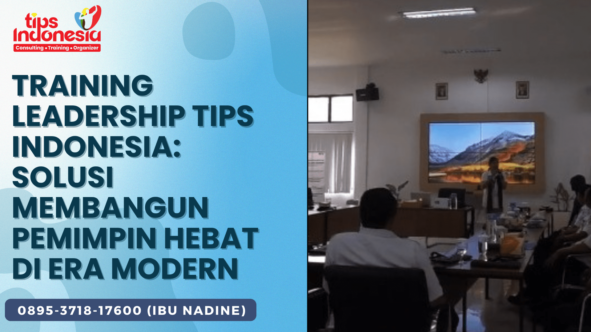 TRAINING LEADERSHIP TIPS INDONESIA: SOLUSI MEMBANGUN PEMIMPIN HEBAT DI ERA MODERN | TIPS INDONESIA | 0895-3718-17600
