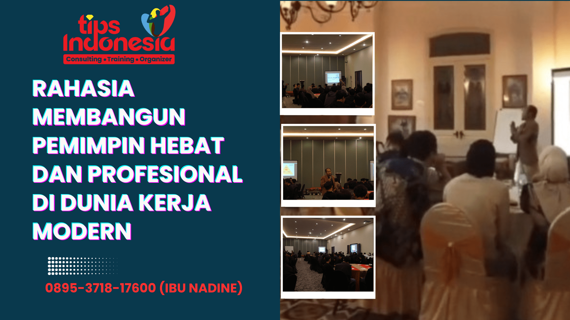 RAHASIA MEMBANGUN PEMIMPIN HEBAT DAN PROFESIONAL DI DUNIA KERJA MODERN | TIPS INDONESIA | 0895-3718-17600