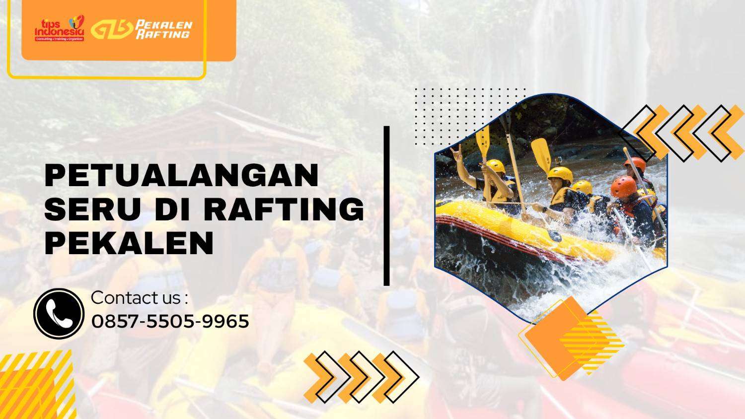 PETUALANGAN SERU DI RAFTING PEKALEN | RAFTING PEKALEN | 0857-5505-9965