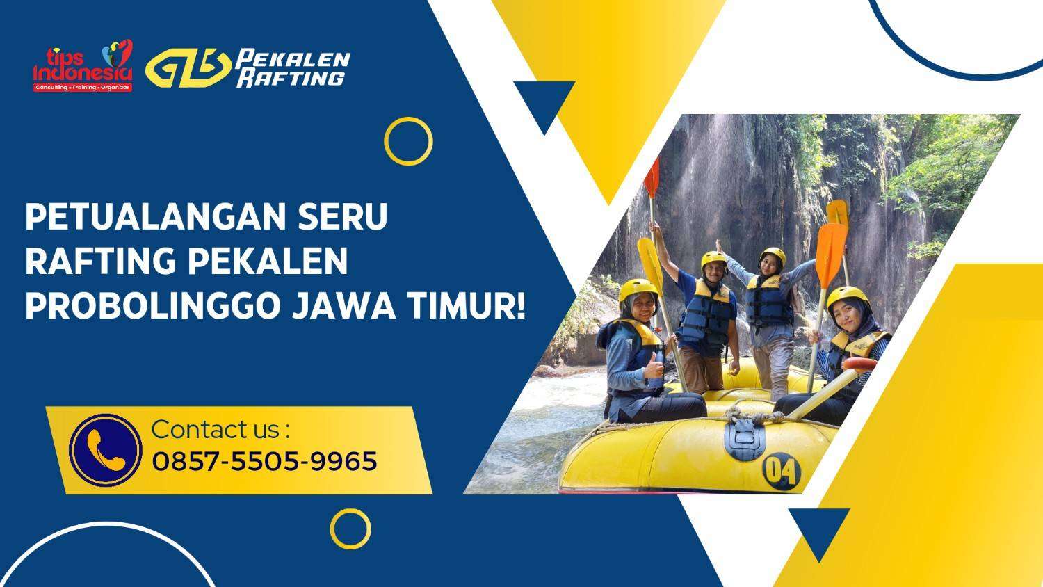 PETUALANGAN SERU RAFTING PEKALEN PROBOLINGGO JAWA TIMUR | RAFTING PEKALEN | 0857-5505-9965