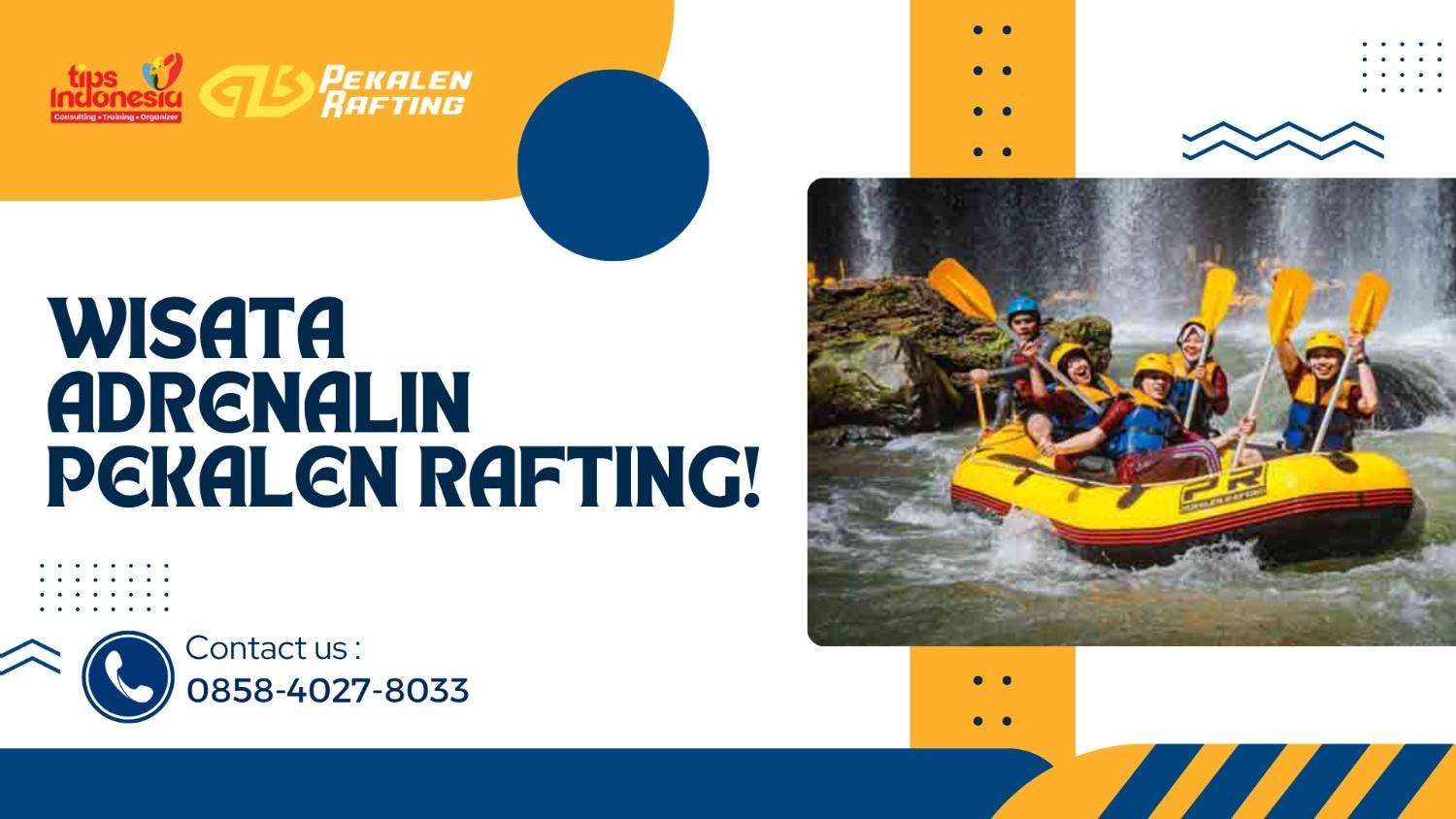 WISATA ADRENALIN PEKALEN RAFTING : SERUNYA ARUNG JERAM DI PROBOLINGGO | RAFTING PEKALEN | 0858-4027-8033