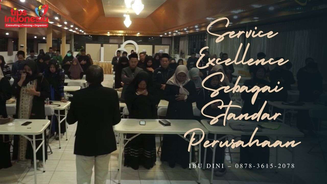 MENGAPA SERVICE EXCELLENCE MENJADI STANDAR WAJIB PERUSAHAAN?