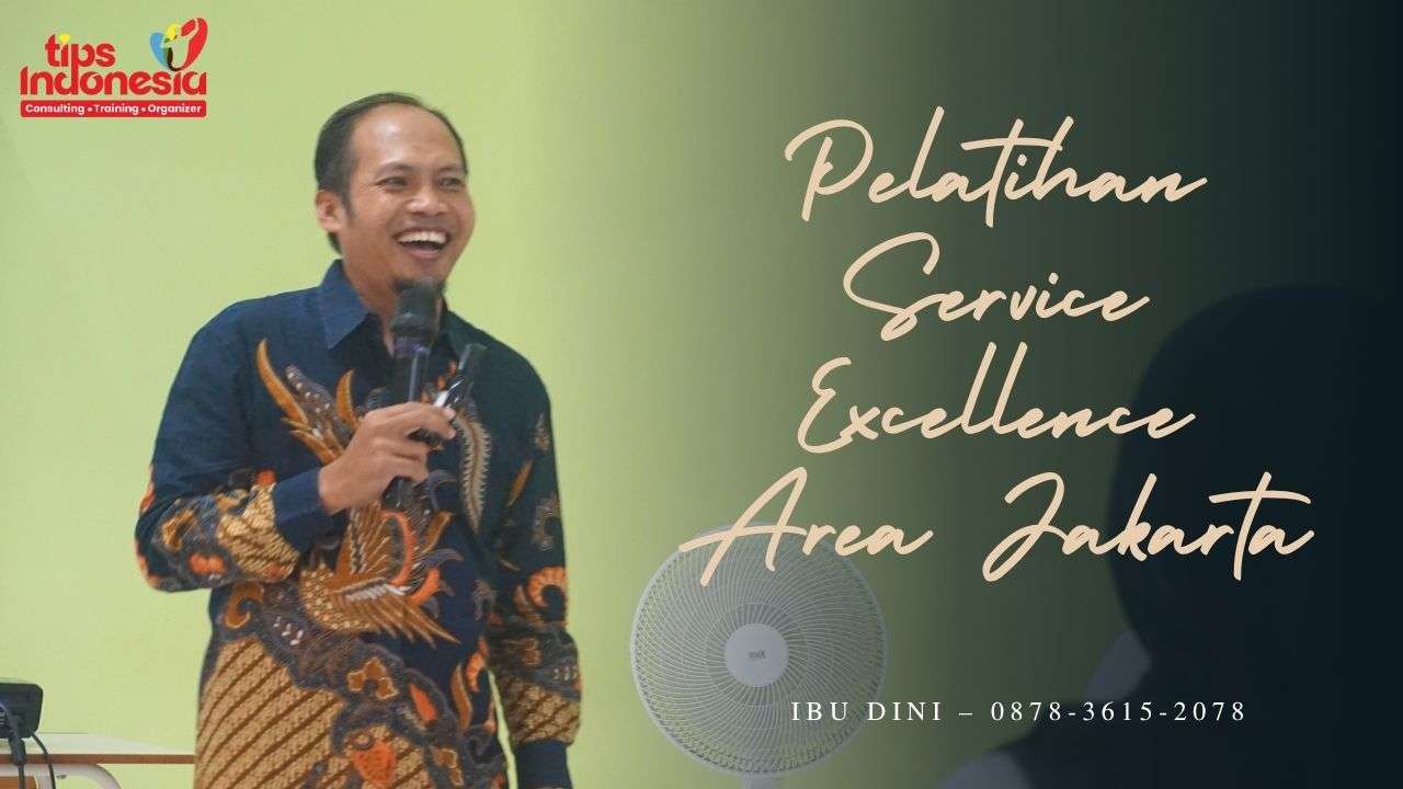 PELATIHAN SERVICE EXCELLENCE AREA JAKARTA