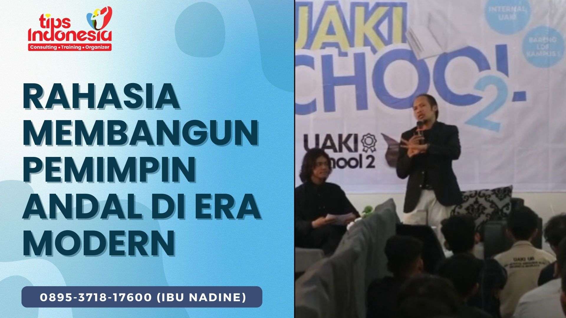 RAHASIA MEMBANGUN PEMIMPIN ANDAL DI ERA MODERN | TIPS INDONESIA | 0895-3718-17600