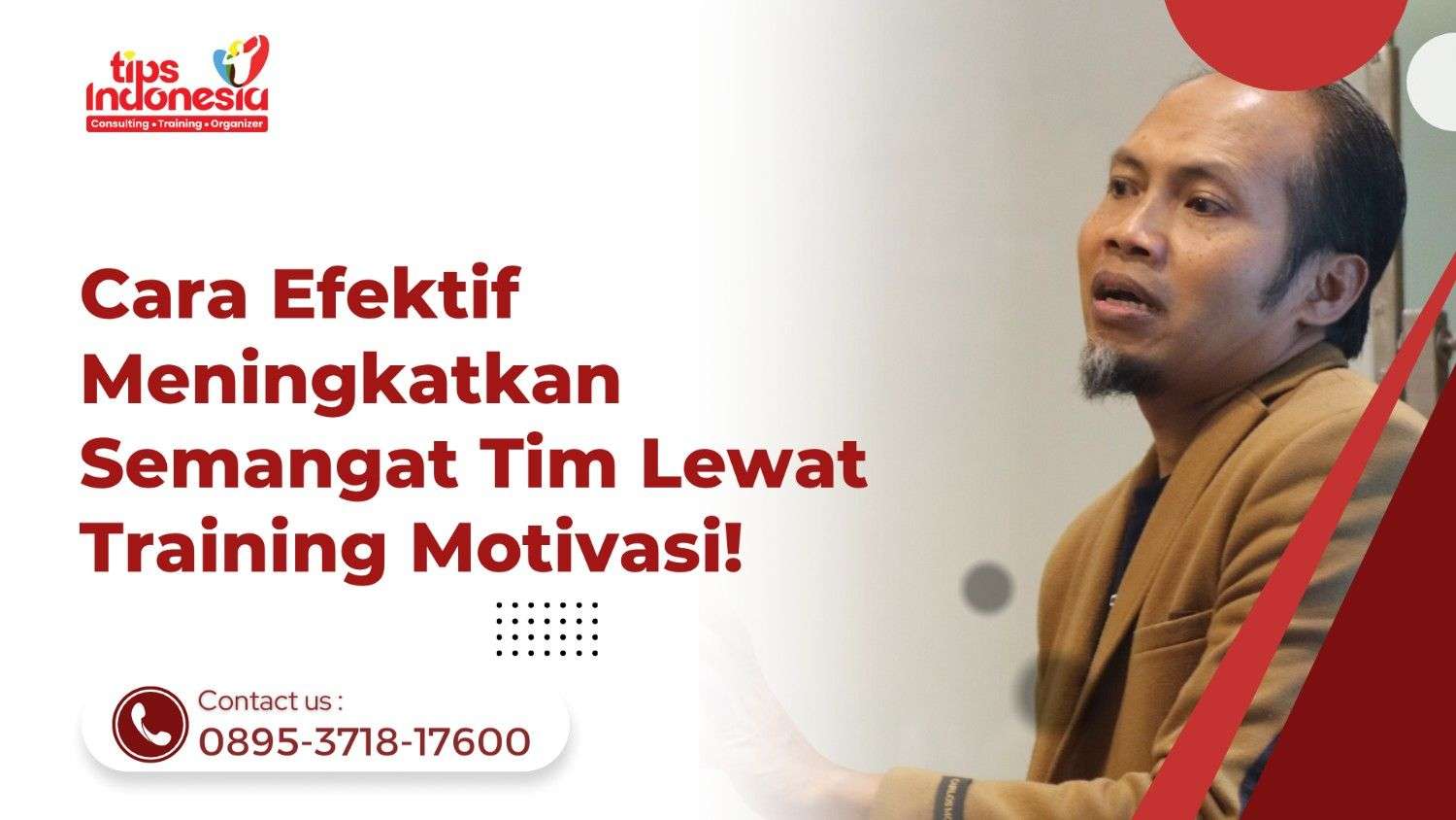 CARA EFEKTIF MENINGKATKAN SEMANGAT TIM LEWAT TRAINING MOTIVASI | TIPS INDONESIA | 0895-3718-17600
