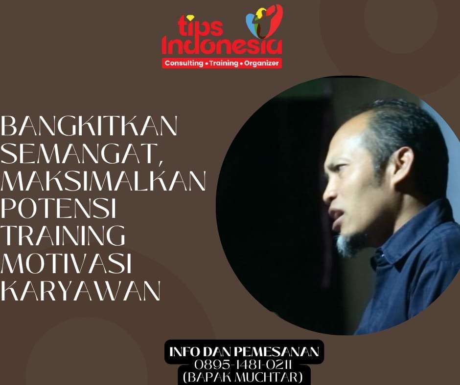 PENTINGNYA TRAINING MOTIVASI KARYAWAN | TIPS INDONESIA | 0878-3615-2078 (Ibu Dini)