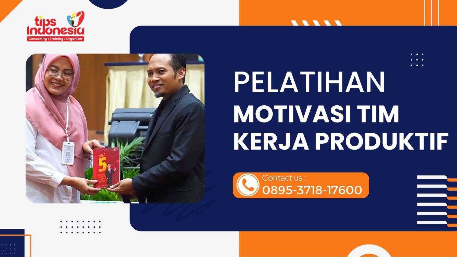 PELATIHAN MOTIVASI TIM KERJA PRODUKTIF | TIPS INDONESIA | 0895-3718-17600