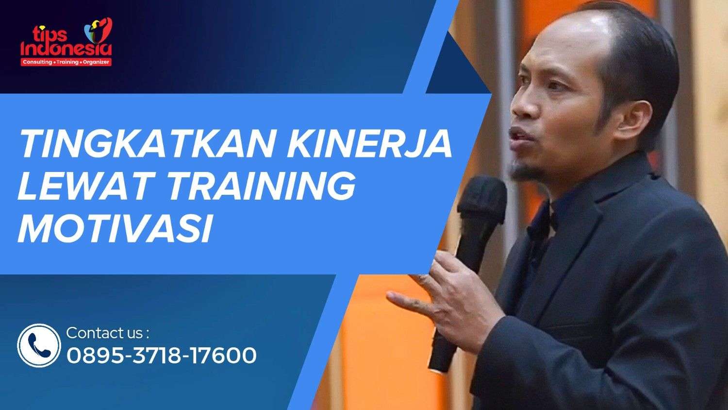 TINGKATKAN KINERJA LEWAT TRAINING MOTIVASI | TIPS INDONESIA | 0895-3718-17600